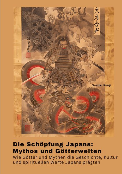 Suzuki Kenji: Die Schöpfung Japans: Mythos und Götterwelten, Buch