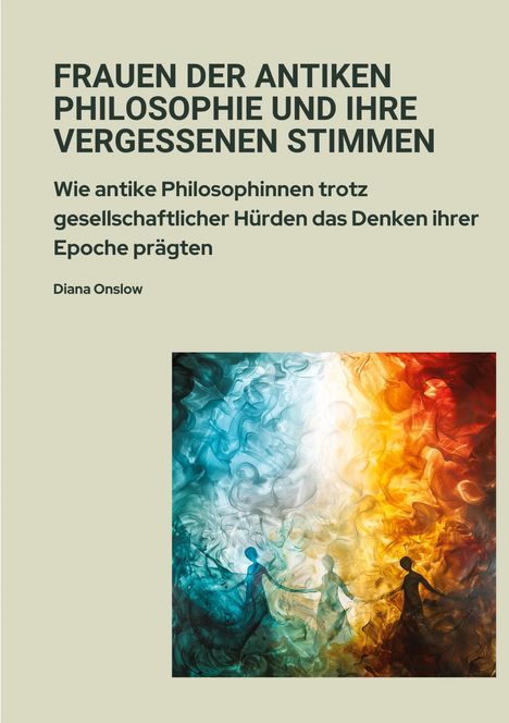 Diana Onslow: Frauen der antiken Philosophie und ihre vergessenen Stimmen, Buch