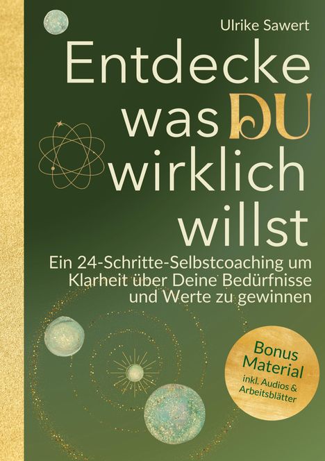 Ulrike Sawert: Entdecke, was Du wirklich willst, Buch