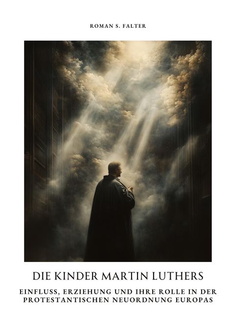 Roman S. Falter: Die Kinder Martin Luthers, Buch