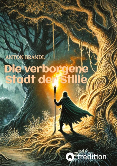 Anton Brandl: Die verborgene Stadt der Stille, Buch