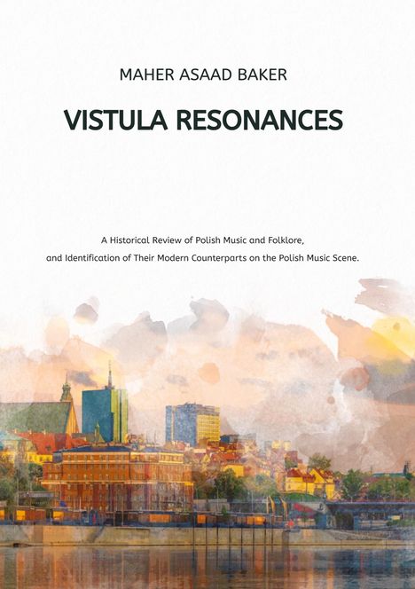 Maher Asaad Baker: Vistula Resonances, Buch