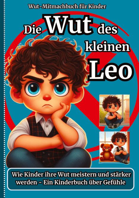 Emiliy M: Die Wut des kleinen Leo -Wut-Mitmachbuch für Kinder, Buch
