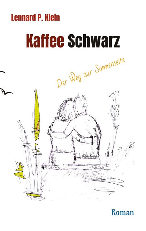 Lennard P. Klein: Kaffee Schwarz, Roman, Buch