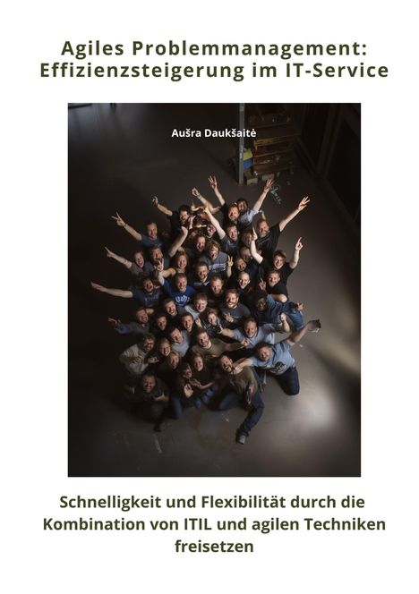 Au¿ra Dauk¿ait¿: Agiles Problemmanagement: Effizienzsteigerung im IT-Service, Buch