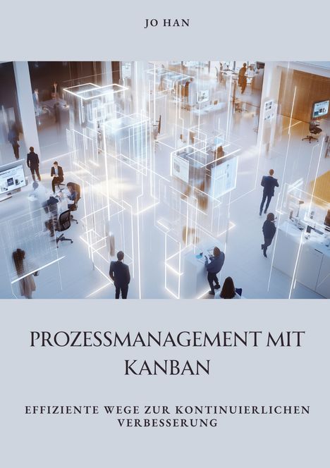 Jo Han: Prozessmanagement mit Kanban, Buch