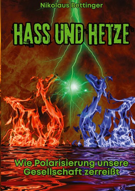 Nikolaus Bettinger: Hass und Hetze, Buch