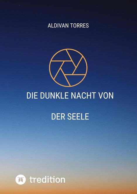 Aldivan Torres: Die Dunkle Nacht von der Seele, Buch