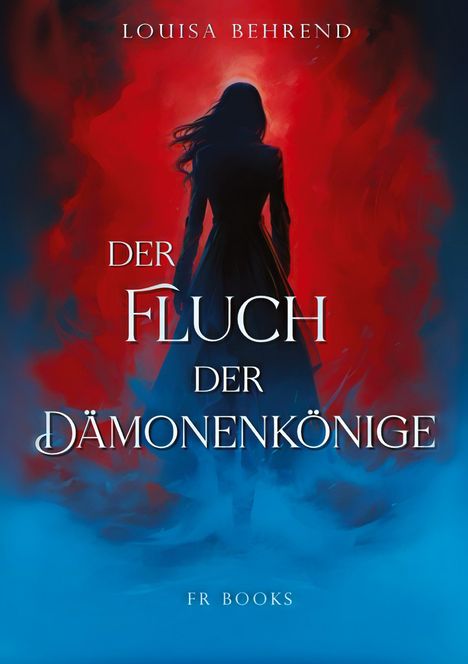 Louisa Behrend: Der Fluch der Dämonenkönige, Buch