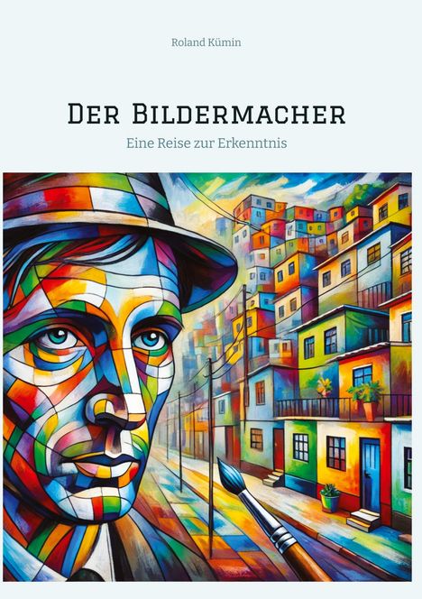 Roland Kümin: Der Bildermacher, Buch