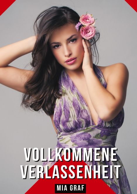 Mia Graf: Vollkommene Verlassenheit, Buch