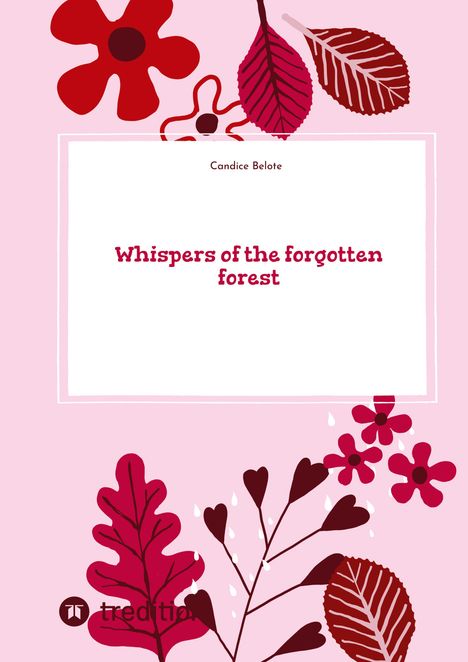 Candice Belote: Whispers of the forgotten forest, Buch