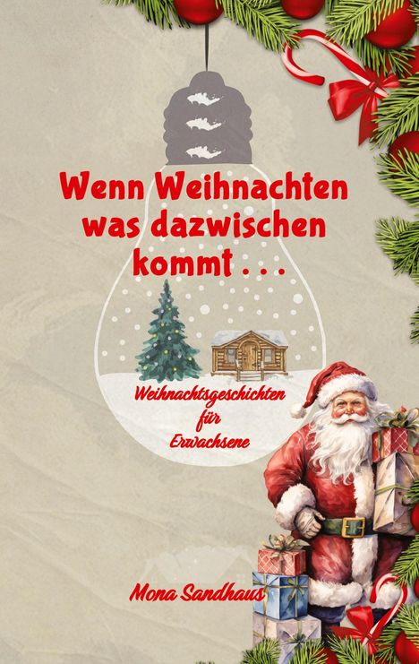 Mona Sandhaus: Wenn Weihnachten etwas dazwischen kommt . . ., Buch
