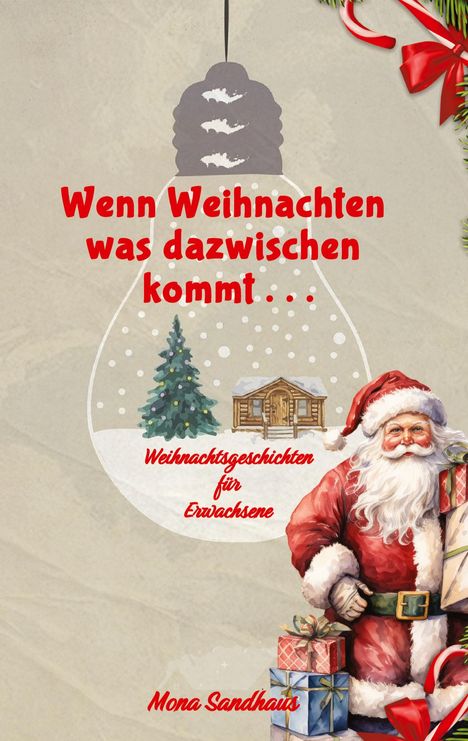 Mona Sandhaus: Wenn Weihnachten etwas dazwischen kommt . . ., Buch
