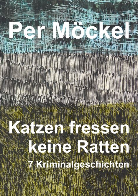 Per Möckel: Katzen fressen keine Ratten, Buch