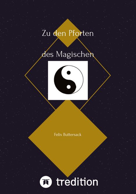 Felix Buttersack: Zu den Pforten des Magischen, Buch