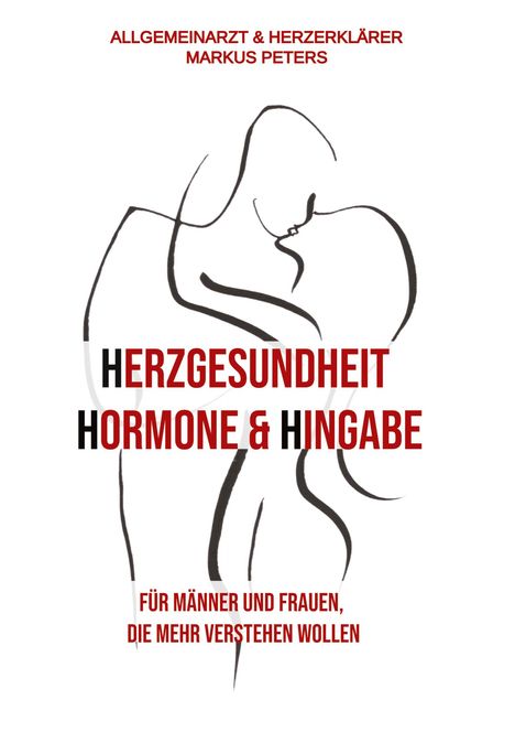 Markus Peters: Herzgesundheit Hormone &amp; Hingabe, Buch