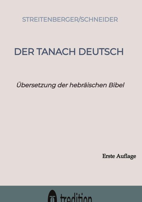 Peter Streitenberger: Der Tanach-Deutsch, Buch