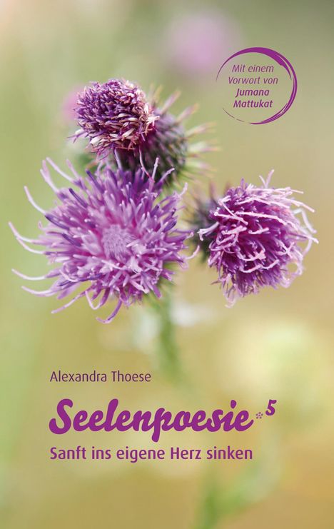 Alexandra Thoese: Seelenpoesie 5 - Sanft ins eigene Herz sinken, Buch