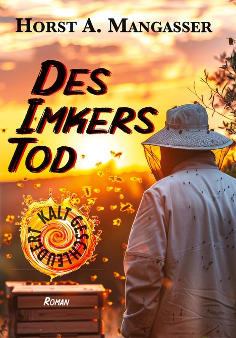 Horst A. Mangasser: Des Imkers Tod, Buch