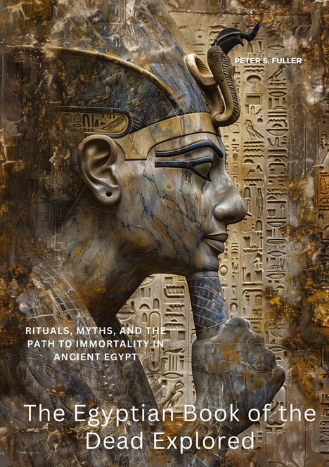 Peter S. Fuller: The Egyptian Book of the Dead Explored, Buch