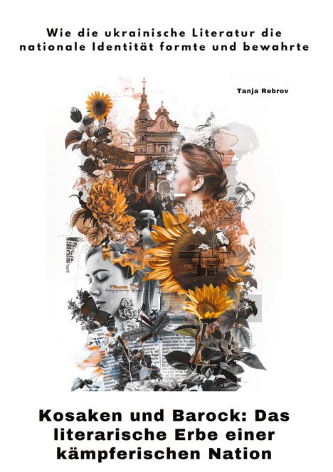 Tanja Rebov: Kosaken und Barock: Das literarische Erbe einer kämpferischen Nation, Buch