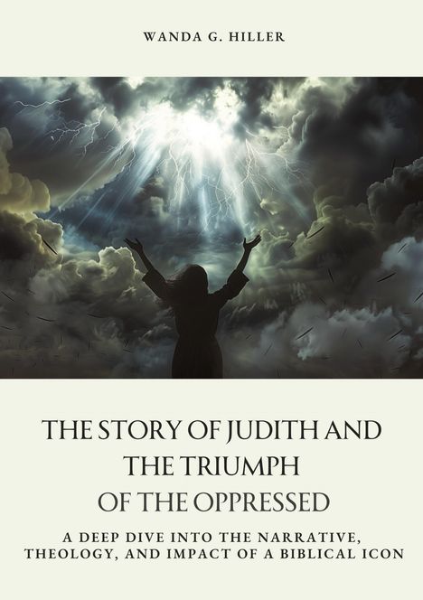 Wanda G. Hiller: The Story of Judith and the Triumph of the Oppressed, Buch