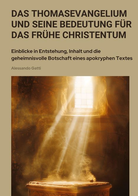 Alessandro Gatti: Das Thomasevangelium und seine Bedeutung für das frühe Christentum, Buch