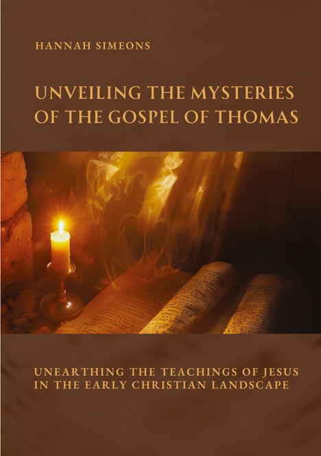 Hannah Simeons: Unveiling the Mysteries of the Gospel of Thomas, Buch