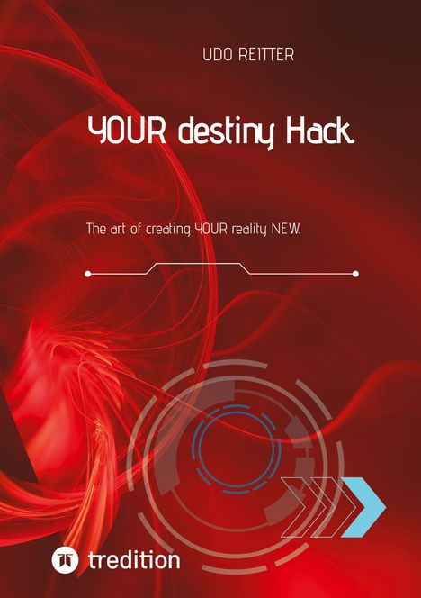 Udo Reitter: YOUR destiny Hack., Buch