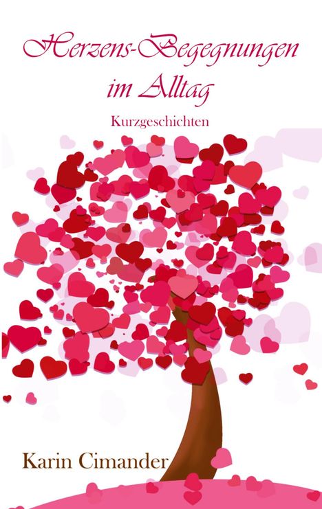 Karin Cimander: Herzens-Begegnungen im Alltag, Buch