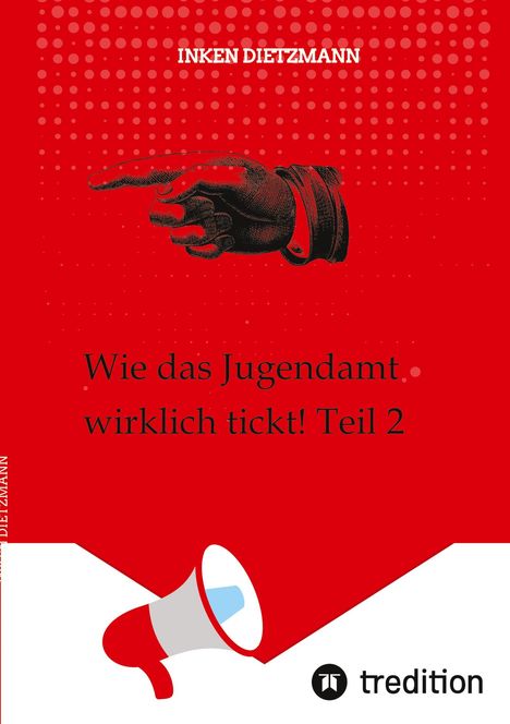 Inken Dietzmann: Wie das Jugendamt wirklich tickt! Teil 2, Buch