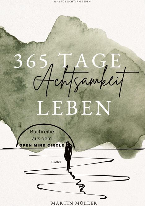 Martin Müller: 365 Tage Achtsamkeit leben, Buch