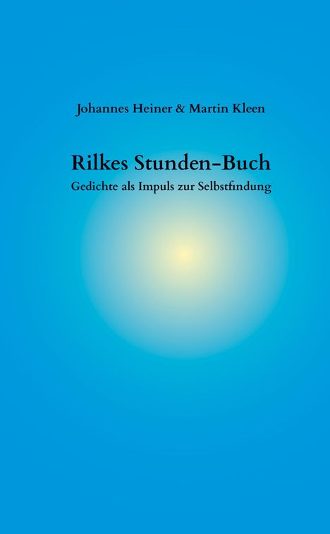 Johannes Heiner: Rilkes Stunden-Buch, Buch