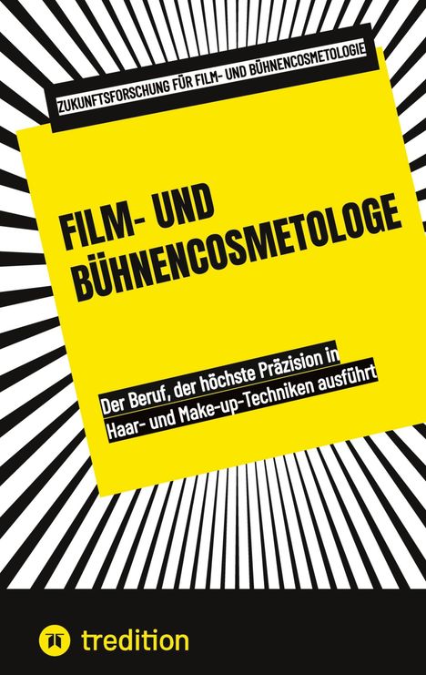 Zukunftsforschung für Film- und Bühnencosmetologie: Film- und Bühnencosmetologe, Buch