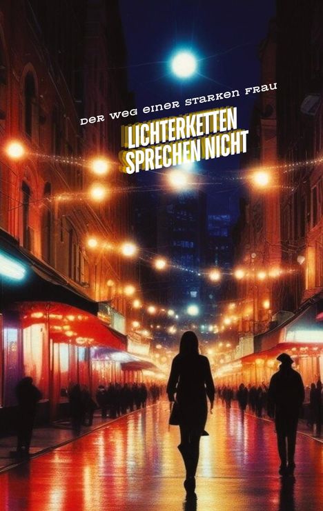 Sylvia Müller: Lichterketten Sprechen Nicht, Buch