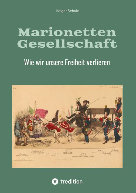 Holger Schulz: Marionetten Gesellschaft, Buch