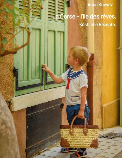 Anna Konyev: La Corse - l'île des rêves., Buch