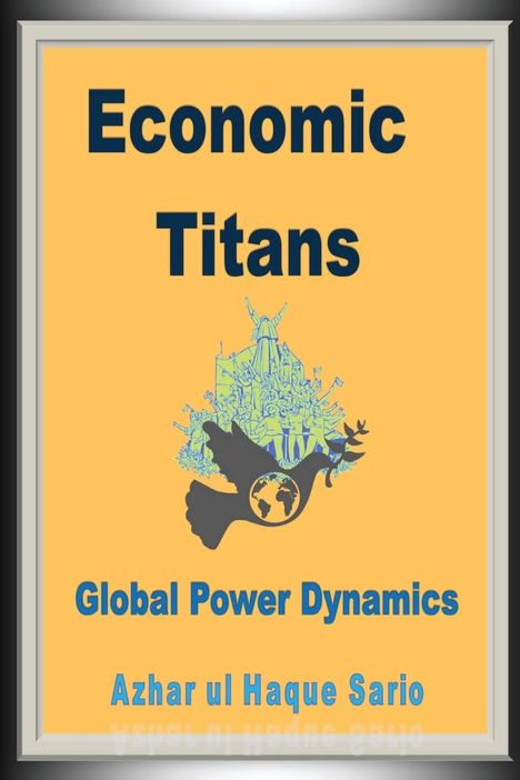 Azhar Ul Haque Sario: Economic Titans, Buch