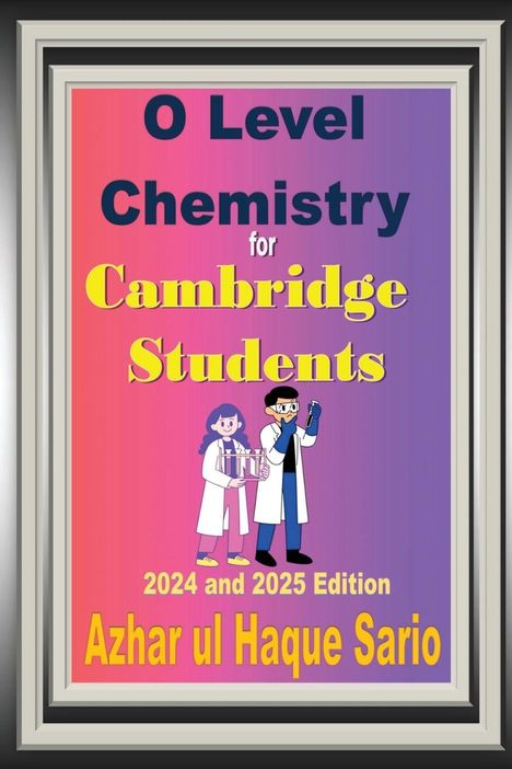 Azhar Ul Haque Sario: O Level Chemistry for Cambridge Students, Buch