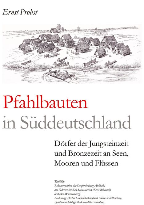 Ernst Probst: Pfahlbauten in Süddeutschland, Buch