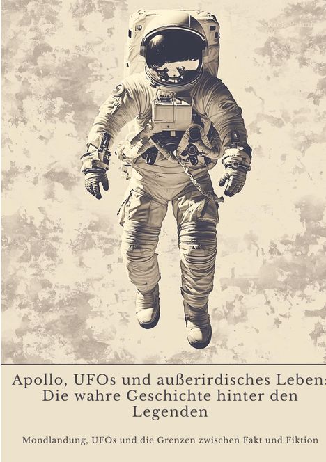 Rick Palmer: Apollo, UFOs und außerirdisches Leben: Die wahre Geschichte hinter den Legenden, Buch