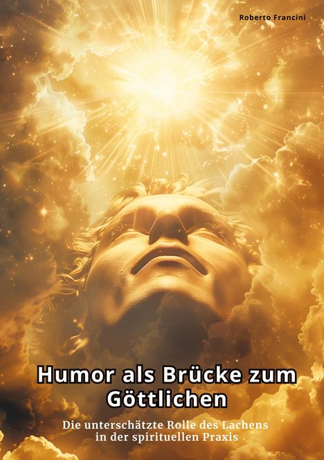 Roberto Francini: Humor als Brücke zum Göttlichen, Buch