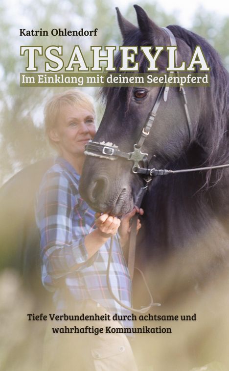 Katrin Ohlendorf: Tsaheyla - Im Einklang mit deinem Seelenpferd, Buch