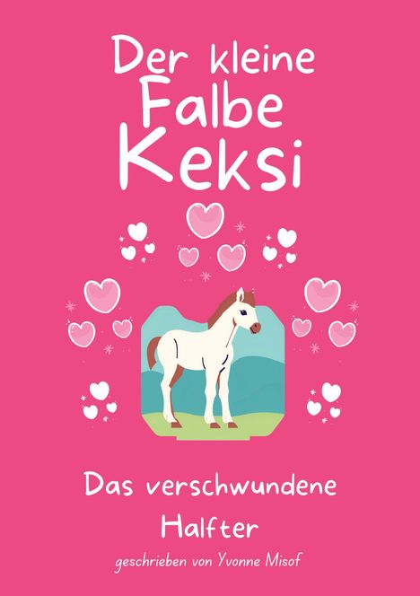 Yvonne Misof: Der kleine Falbe Keksi, Buch