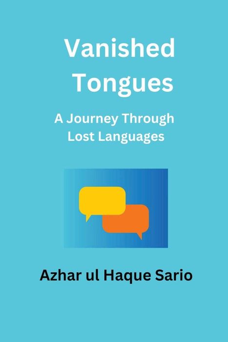 Azhar Ul Haque Sario: Vanished Tongues, Buch