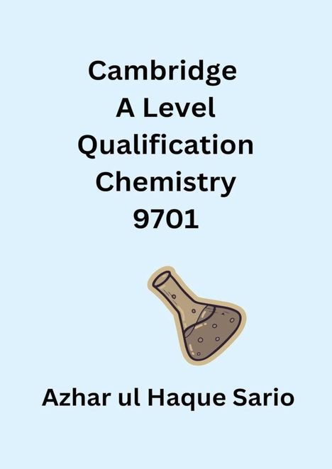 Azhar Ul Haque Sario: Cambridge A Level Qualification Chemistry 9701, Buch