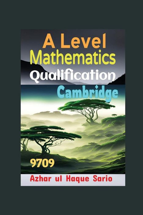 Azhar Ul Haque Sario: Cambridge A Level Qualification Mathematics 9709, Buch