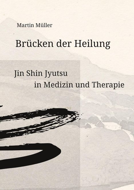 Martin Müller: Brücken der Heilung, Buch