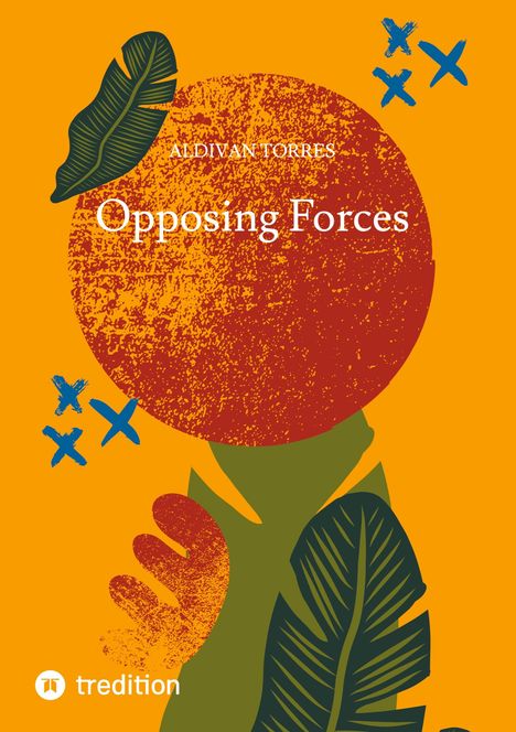 Aldivan Torres: Opposing Forces, Buch